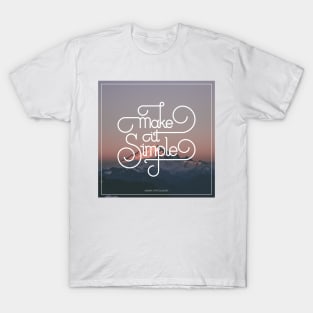 Make it Simple (Fullprint Edition) T-Shirt